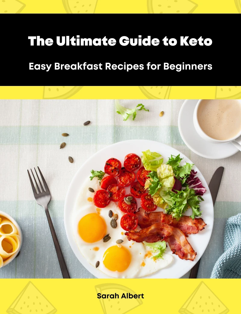 Portada: The Ultimate Guide to Keto: Easy Breakfast Recipes for Beginners