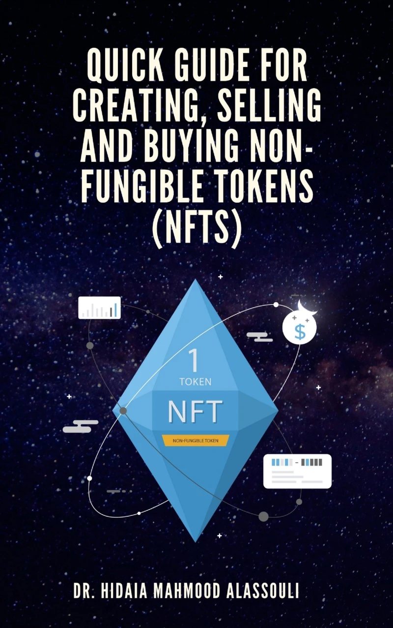 Portada: Quick Guide for Creating, Selling and Buying Non-Fungible Tokens (NFTs)