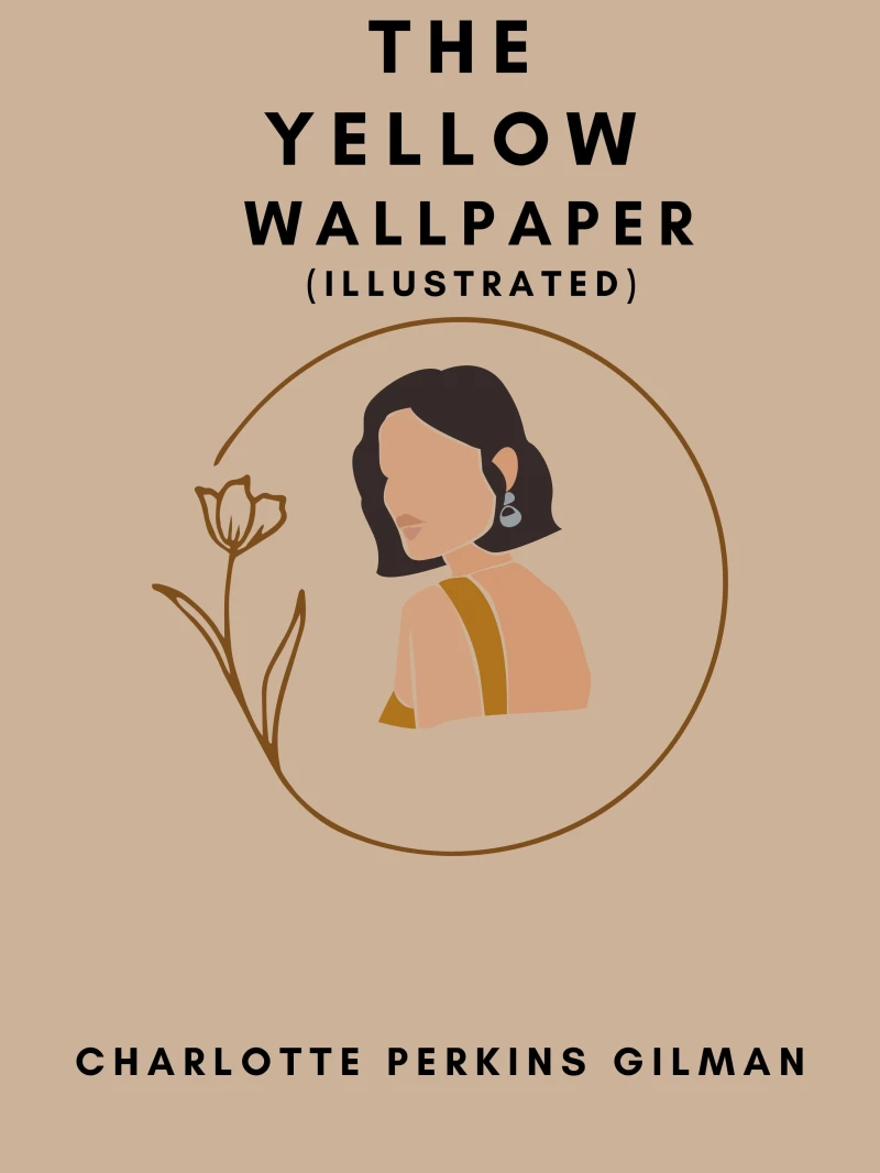 Portada: The Yellow Wallpaper (Illustrated)