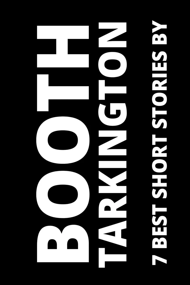 Portada: 7 best short stories by Booth Tarkington