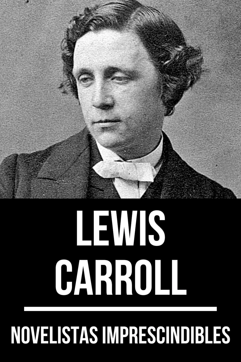 Portada: Novelistas Imprescindibles - Lewis Carroll