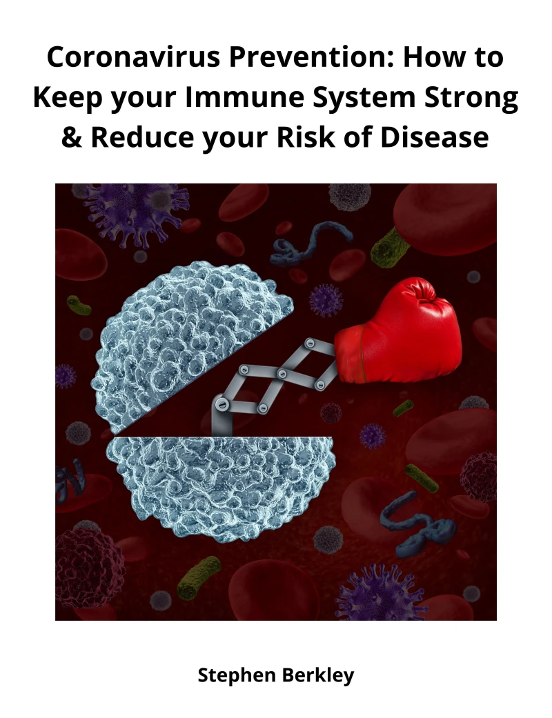 Portada: Coronavirus Prevention: How to Keep your Immune System Strong & Reduce your Risk of Disease