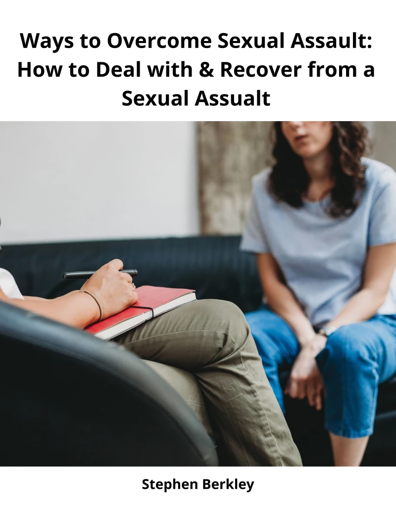 Portada: Ways to Overcome Sexual Assault: How to Deal with & Recover from a Sexual Assualt