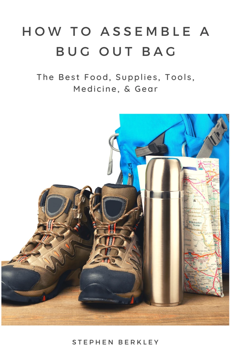 Portada: How to Assemble a Bug Out Bag: The Best Food, Supplies, Tools, Medicine, & Gear