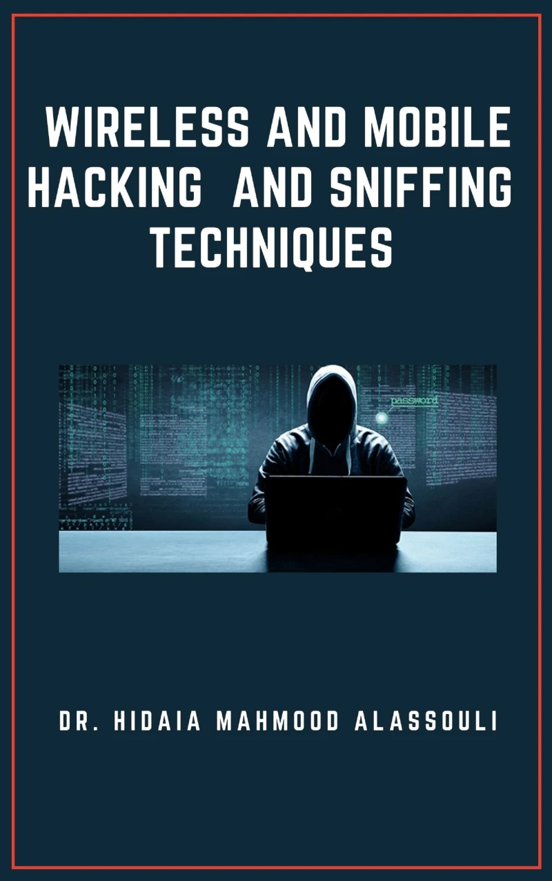 Portada: Wireless and Mobile Hacking  and Sniffing Techniques