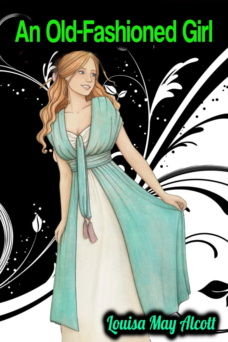 Portada: An Old-Fashioned Girl - Louisa May Alcott