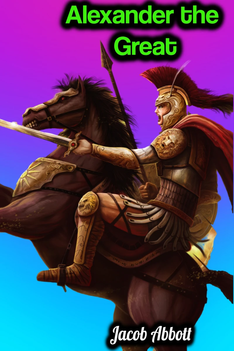 Portada: Alexander the Great - Jacob Abbott