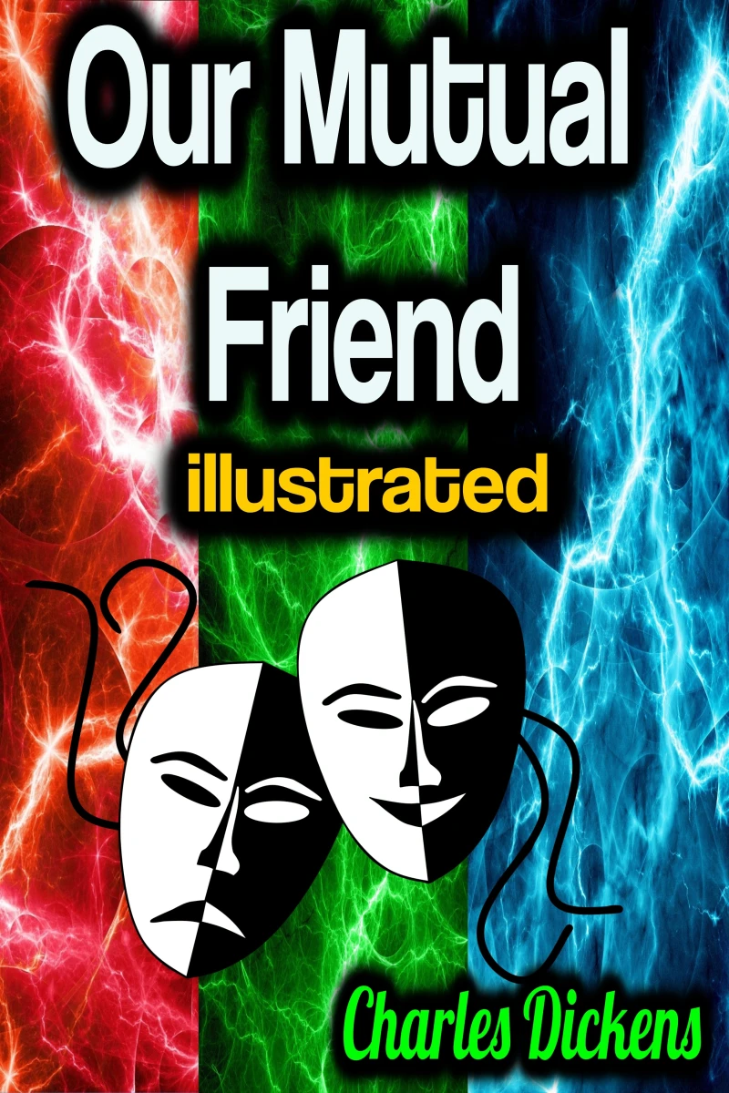 Portada: Our Mutual Friend illustrated
