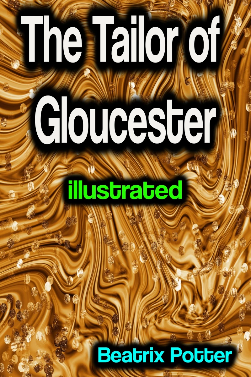 Portada: The Tailor of Gloucester illustrated