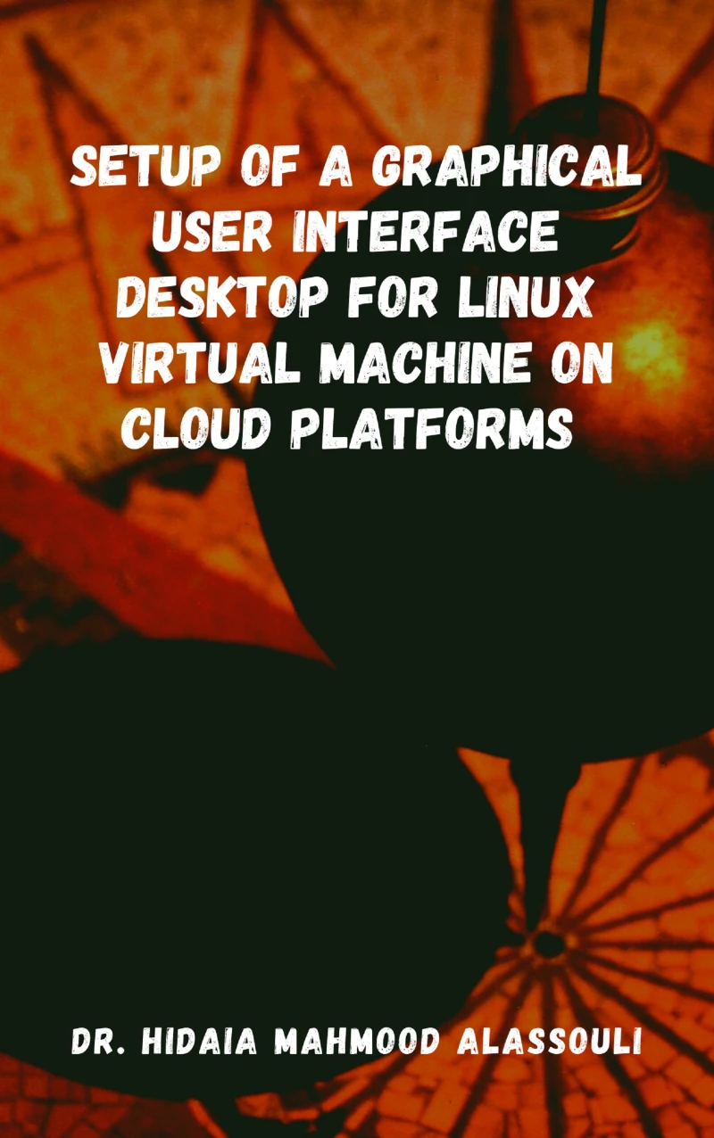Portada: Setup of a Graphical User Interface Desktop for Linux Virtual Machine on Cloud Platforms
