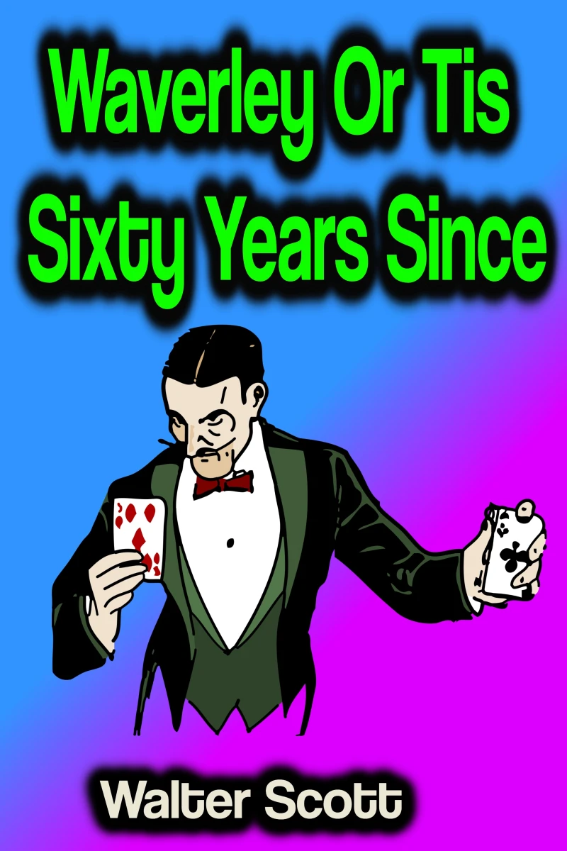 Portada: Waverley Or Tis Sixty Years Since