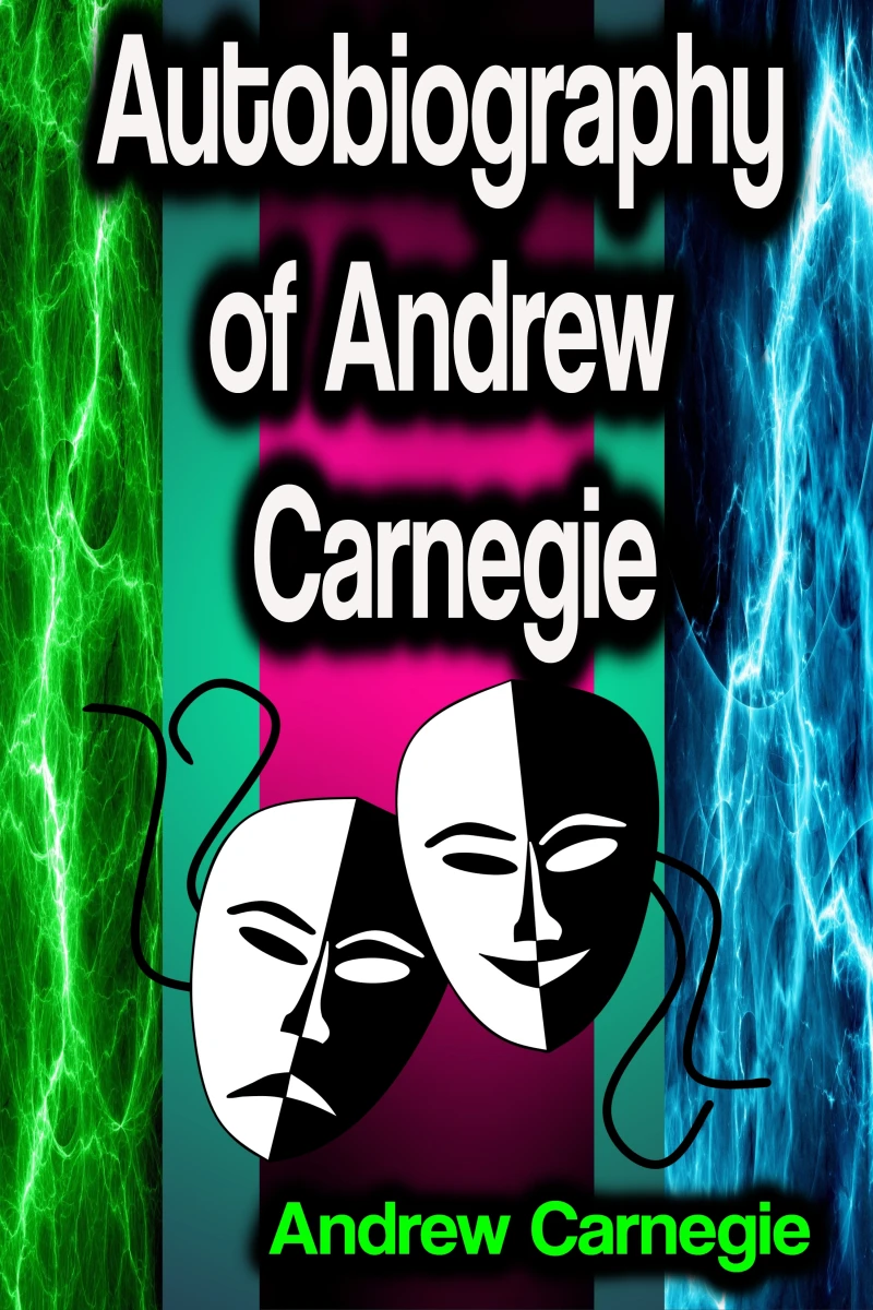 Portada: Autobiography of Andrew Carnegie