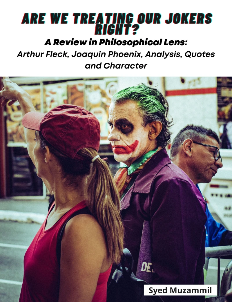 Portada: Are We Treating Our Jokers Right?  A Review in Philosophical Lens: Arthur Fleck, Joaquin Phoenix, Analysis, Quotes and Character