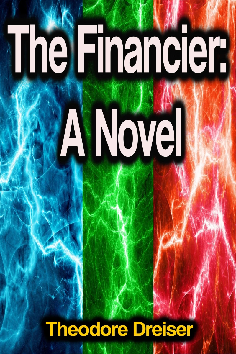 Portada: The Financier: A Novel