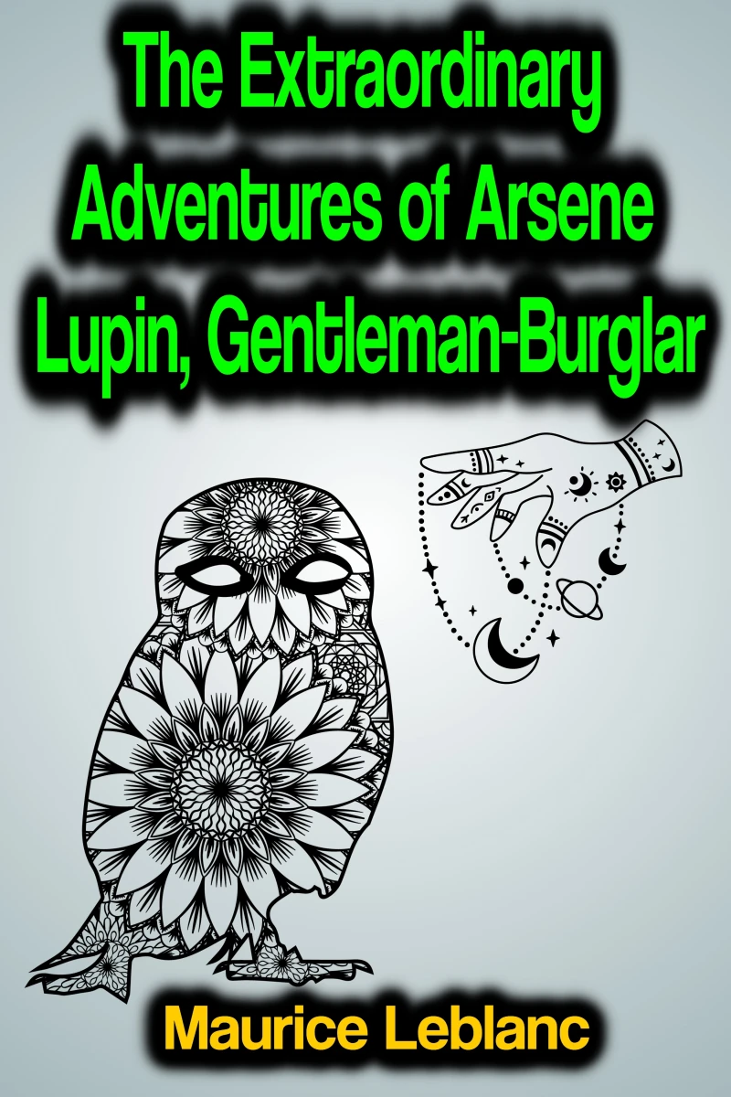 Portada: The Extraordinary Adventures of Arsene Lupin, Gentleman-Burglar