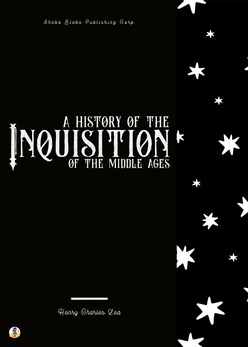 Portada: A History of the Inquisition of the Middle Ages