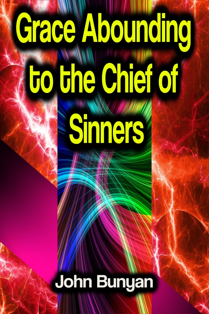 Portada: Grace Abounding to the Chief of Sinners