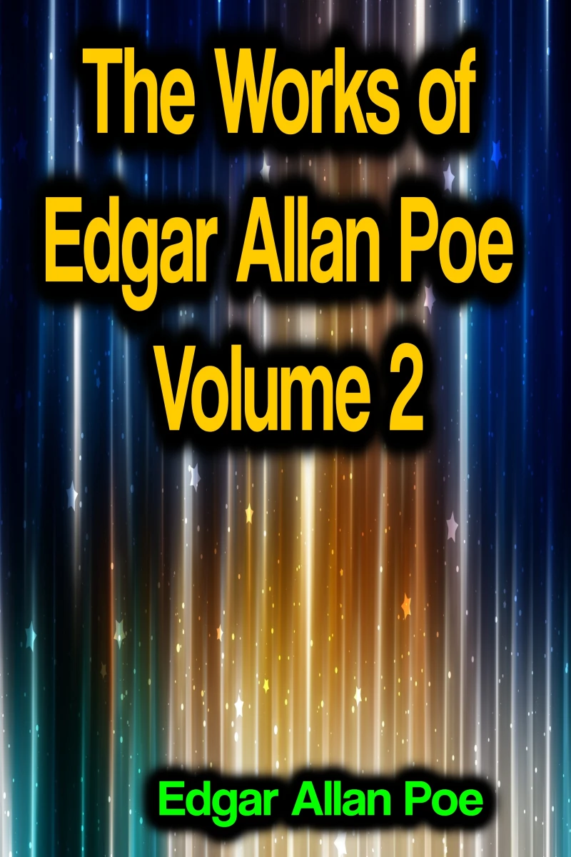 Portada: The Works of Edgar Allan Poe Volume 2