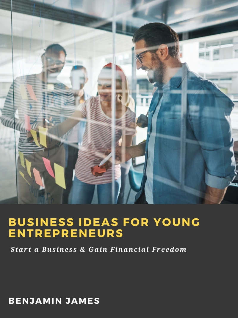 Portada: Business Ideas for Young Entrepreneurs: Start a Business & Gain Financial Freedom