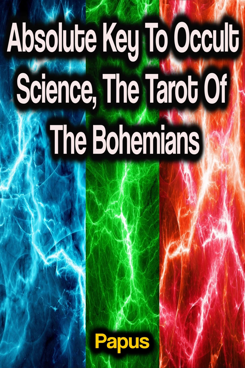 Portada: Absolute Key To Occult Science, The Tarot Of The Bohemians