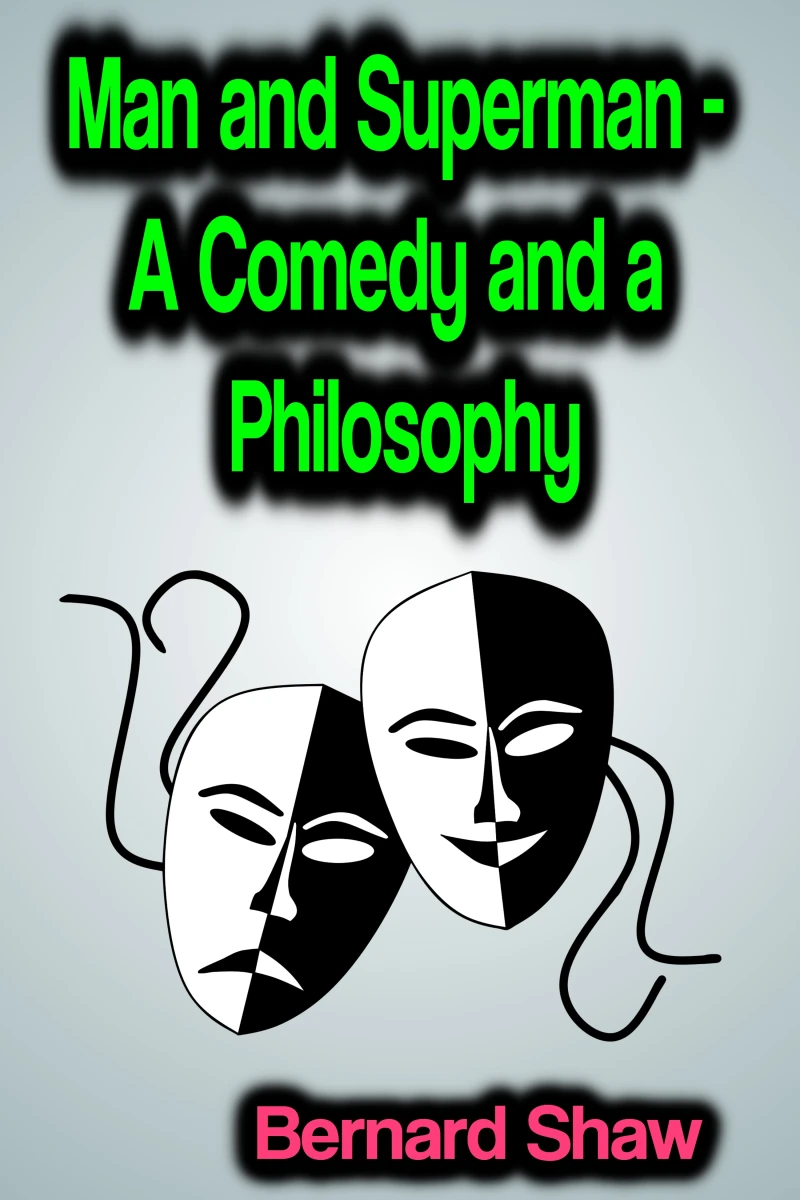 Portada: Man and Superman: A Comedy and a Philosophy