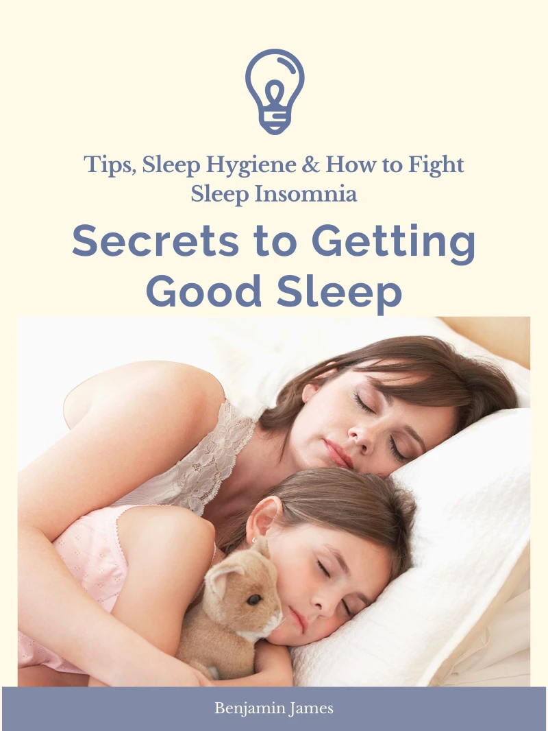 Portada: Secrets to Getting Good Sleep: Tips, Sleep Hygiene & How to Fight Sleep Insomnia
