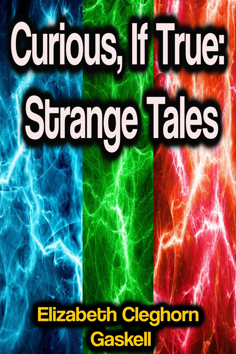 Portada: Curious, If True: Strange Tales