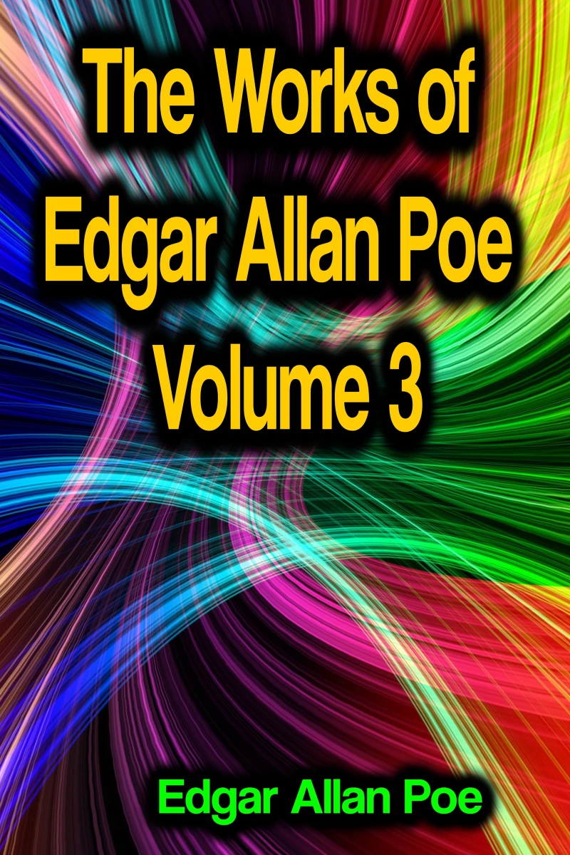 Portada: The Works of Edgar Allan Poe Volume 3