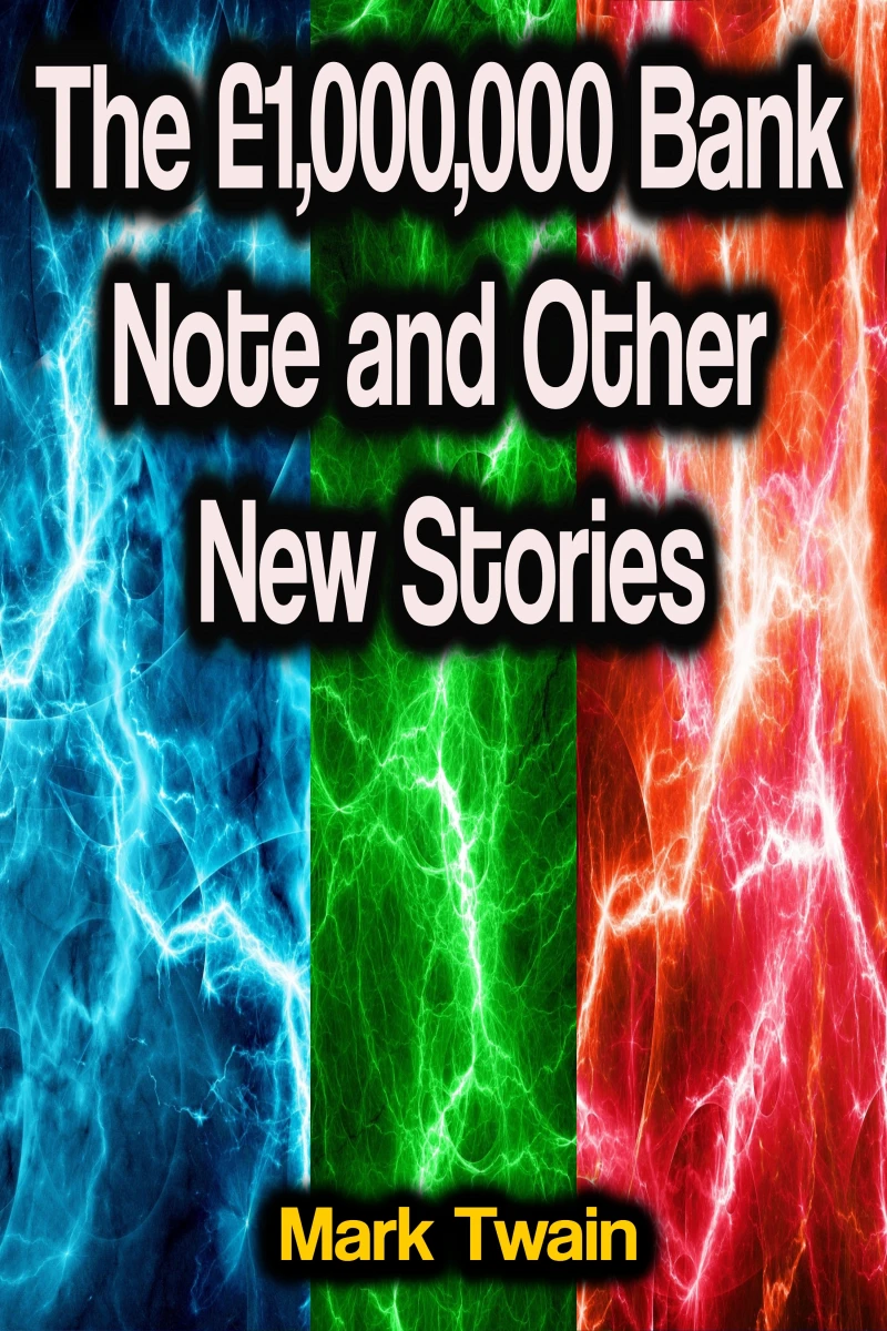 Portada: The £1,000,000 Bank Note and Other New Stories