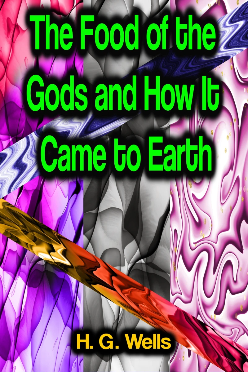 Portada: The Food of the Gods and How It Came to Earth
