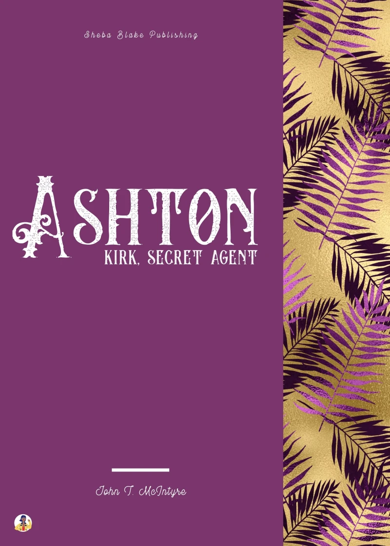 Portada: Ashton-Kirk, Secret Agent
