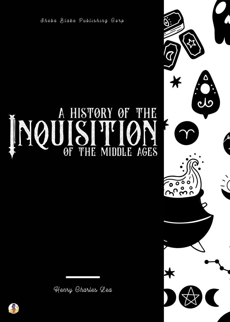 Portada: A History of the Inquisition of the Middle Ages