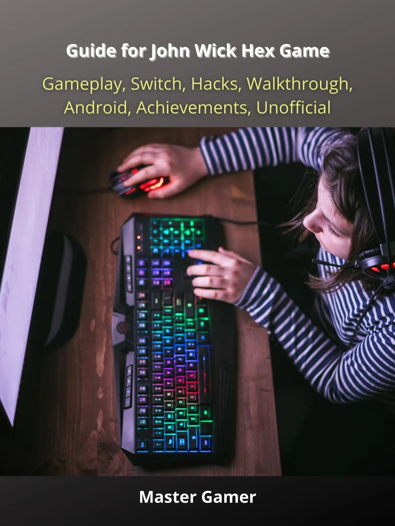 Portada: Guide for John Wick Hex Game, Gameplay, Switch, Hacks, Walkthrough, Android, Achievements, Unofficial