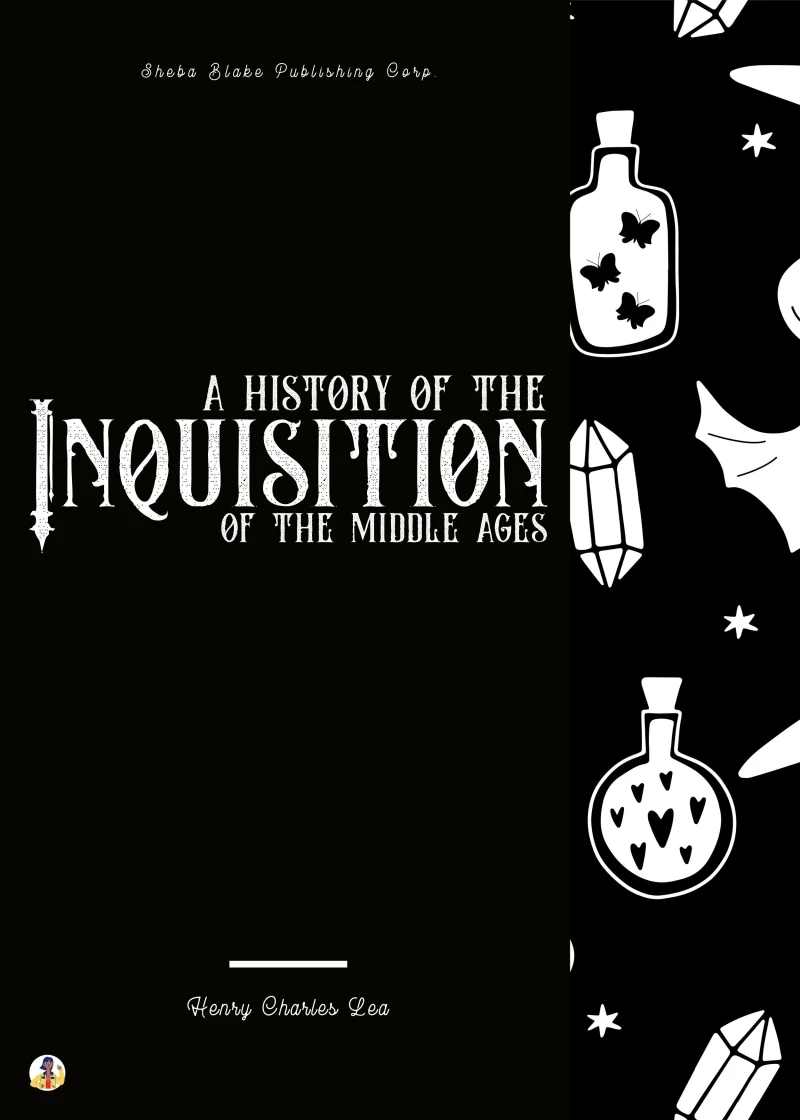 Portada: A History of the Inquisition of the Middle Ages
