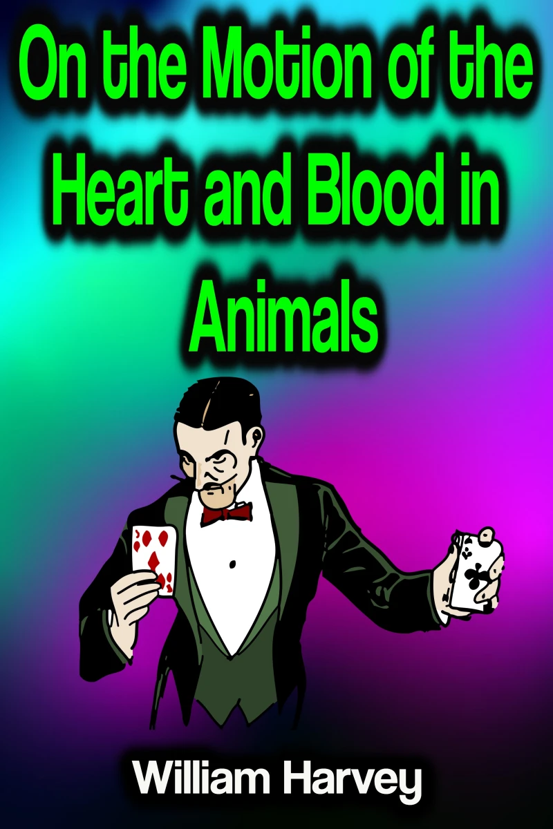 Portada: On the Motion of the Heart and Blood in Animals