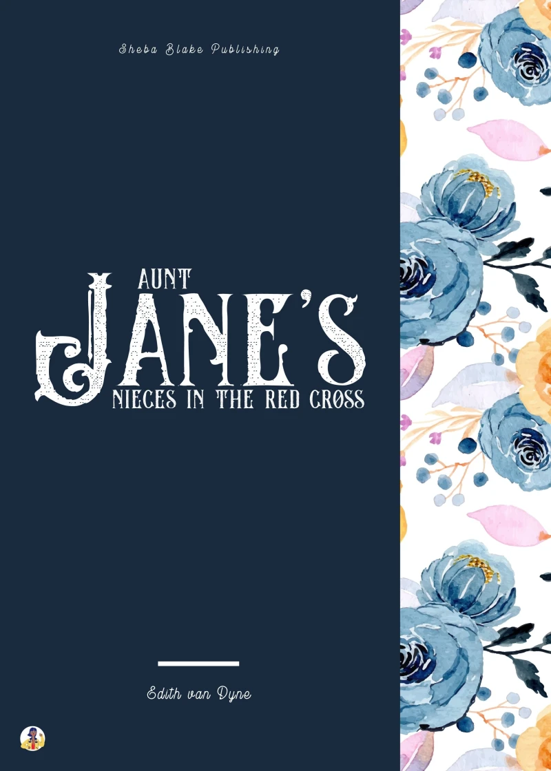 Portada: Aunt Jane's Nieces in the Red Cross