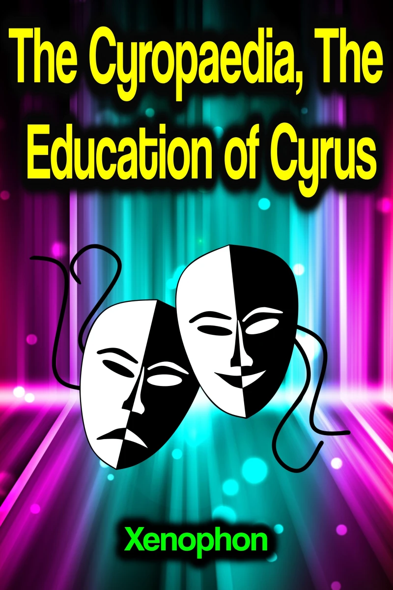 Portada: The Cyropaedia, The Education of Cyrus