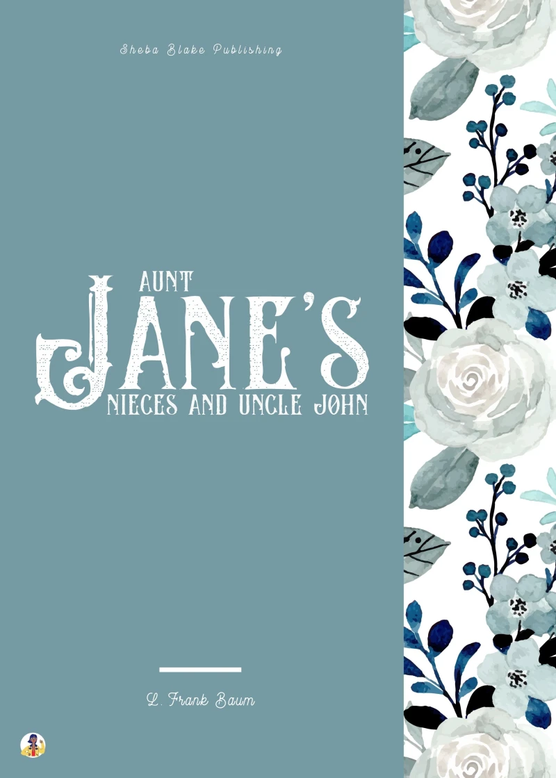 Portada: Aunt Jane's Nieces and Uncle John