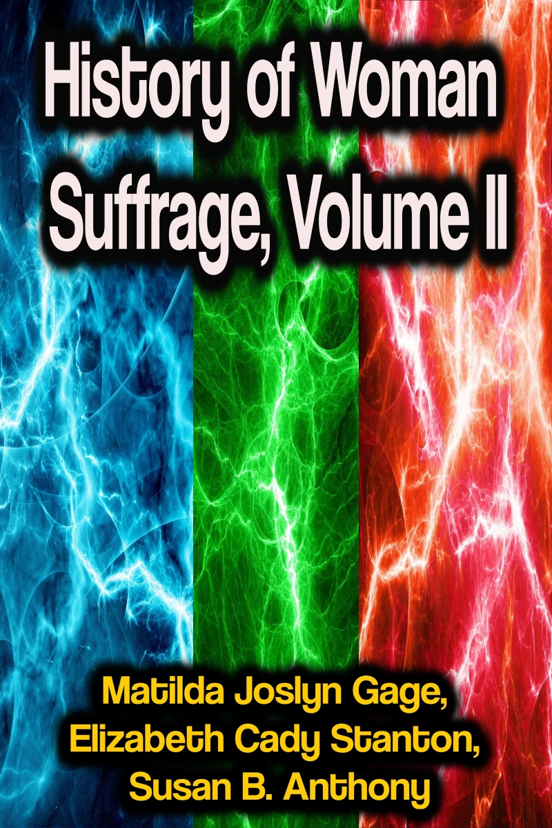 Portada: History of Woman Suffrage, Volume II