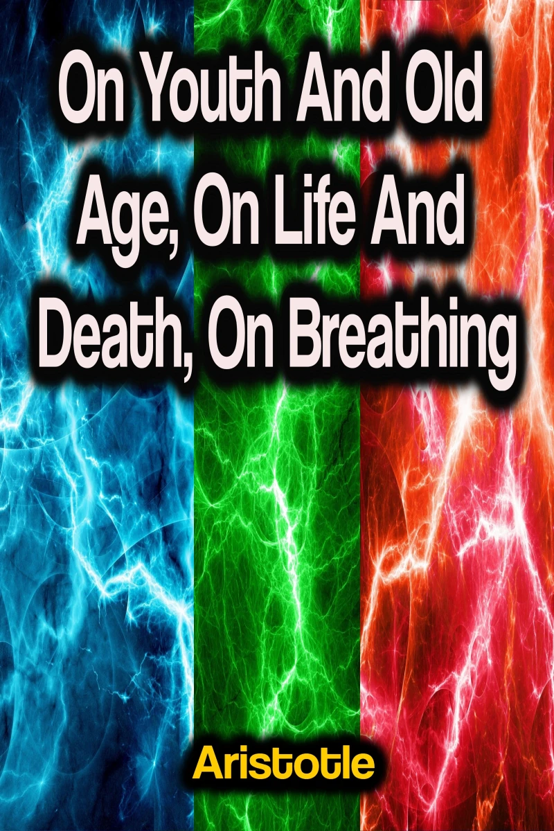 Portada: On Youth And Old Age, On Life And Death, On Breathing