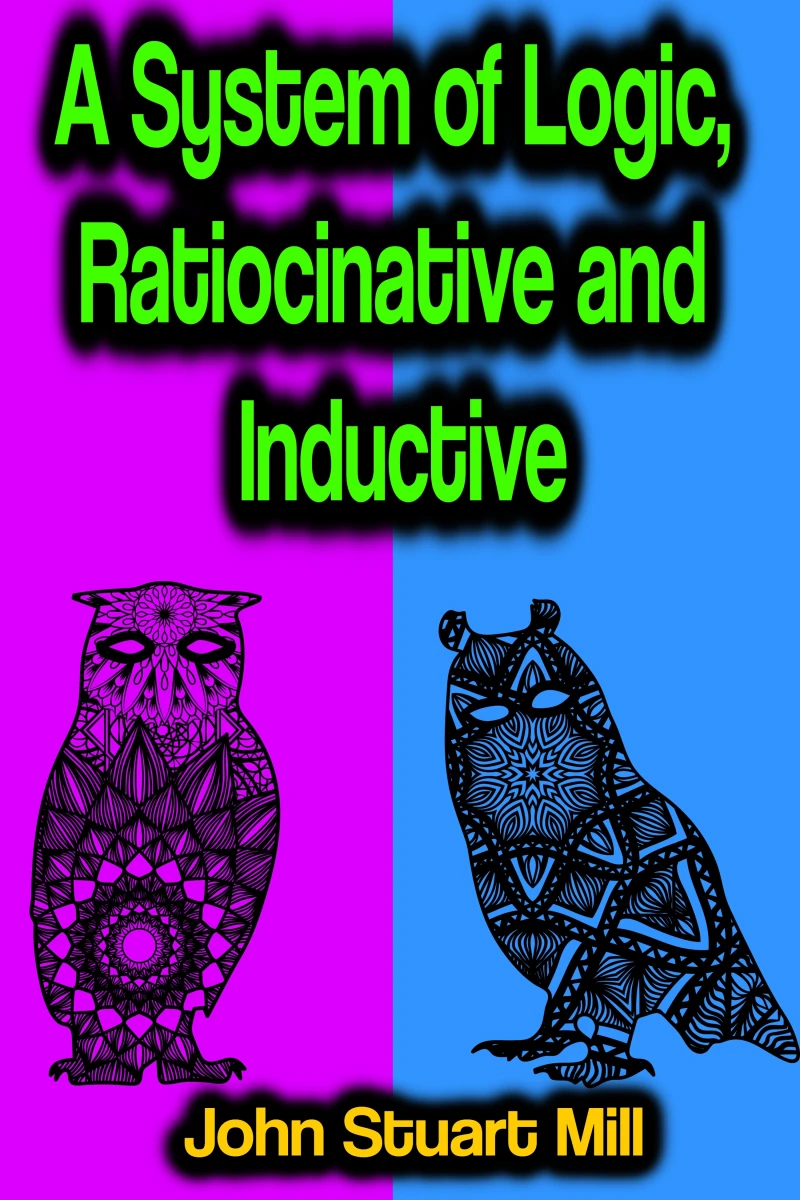 Portada: A System of Logic, Ratiocinative and Inductive