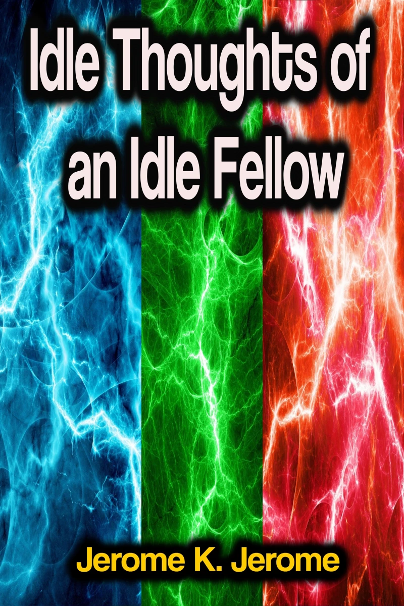 Portada: Idle Thoughts of an Idle Fellow