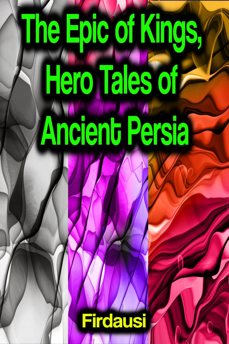 Portada: The Epic of Kings, Hero Tales of Ancient Persia