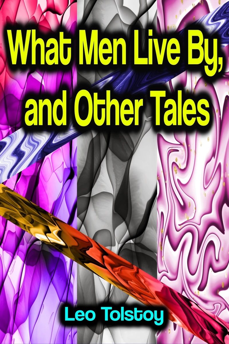 Portada: What Men Live By, and Other Tales