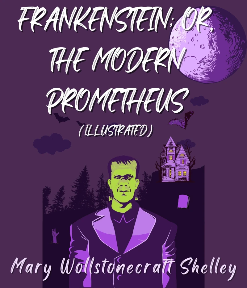 Portada: Frankenstein; Or, The Modern Prometheus (Illustrated)