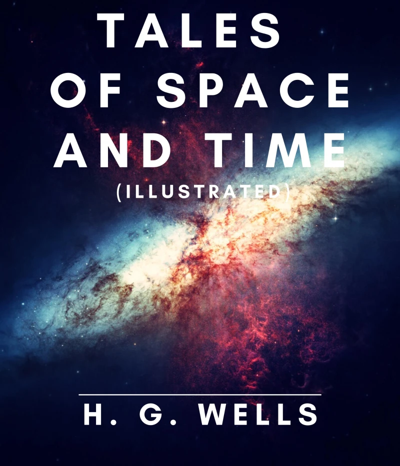 Portada: Tales of Space and Time (Illustrated)