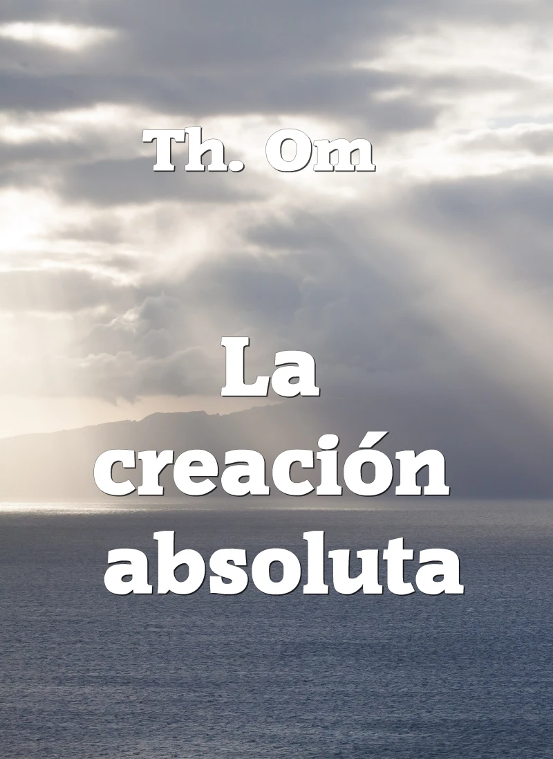 Portada: La creación  absoluta