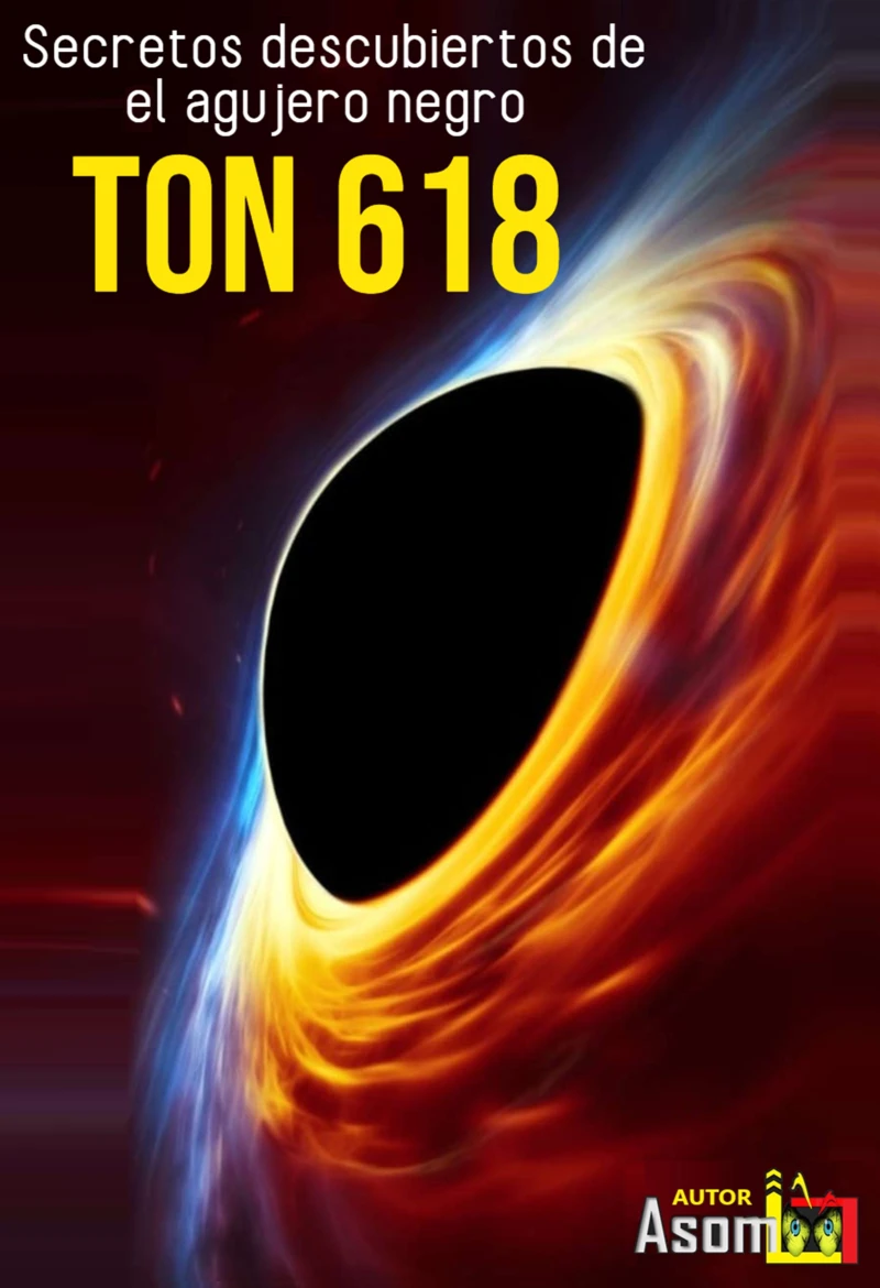 Portada: Secretos descubiertos de  el agujero negro TON 618