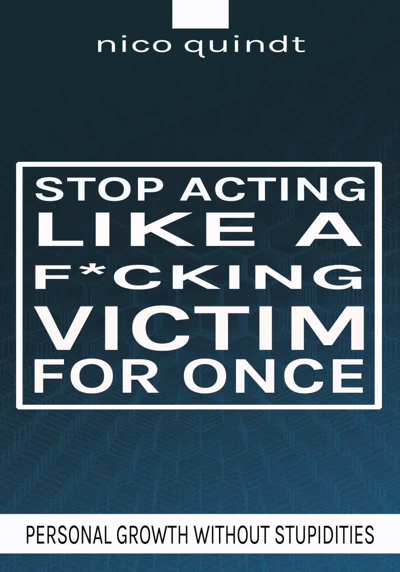 Portada: Stop acting like a f*cking victim for once
