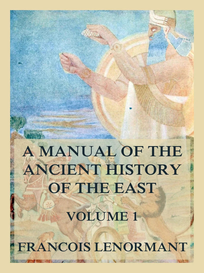 Portada: A Manual of the Ancient History of the East, Volume 1